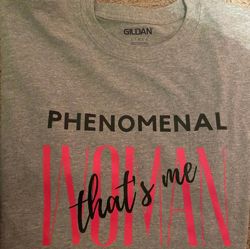 Phenomenal Woman That's me, Woman Empowerment shirts